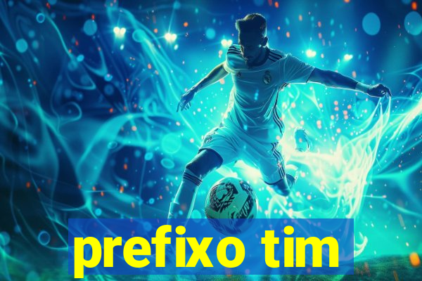 prefixo tim