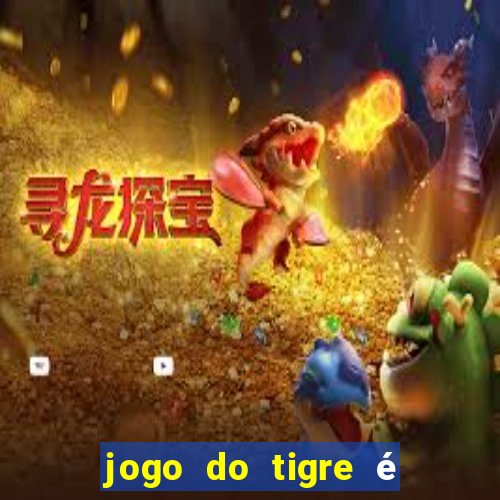 jogo do tigre é legalizado no brasil