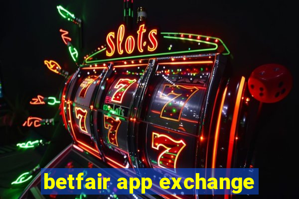 betfair app exchange