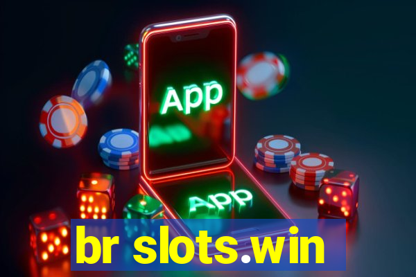 br slots.win