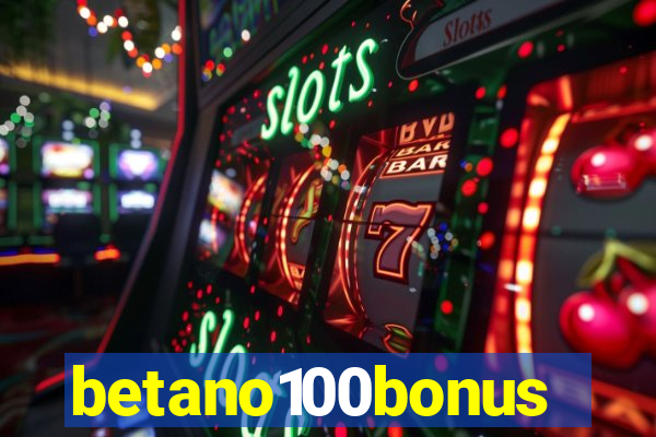 betano100bonus