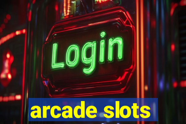 arcade slots