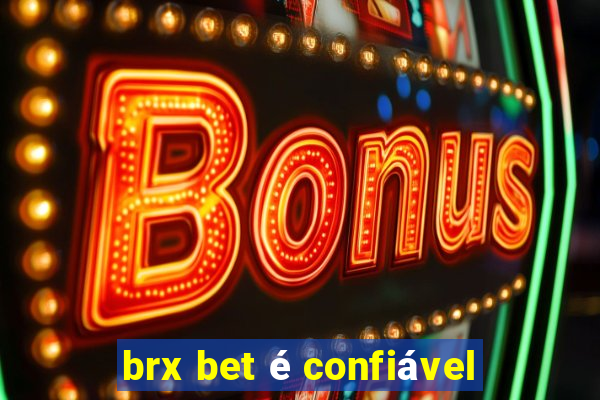 brx bet é confiável