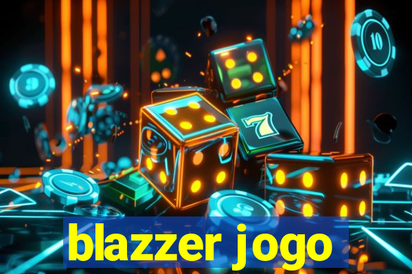 blazzer jogo