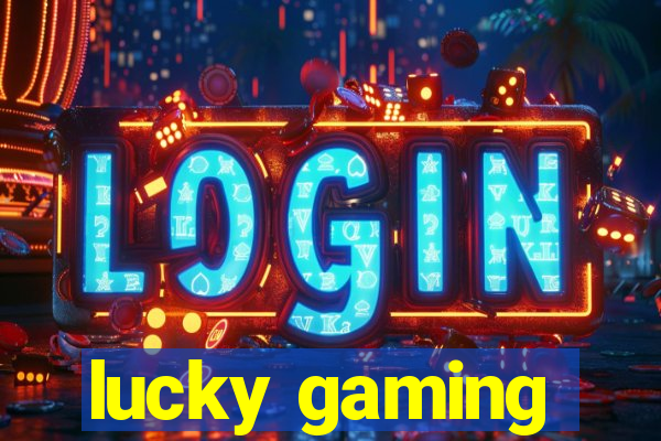 lucky gaming