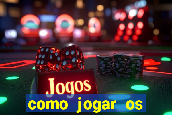 como jogar os jogos da blaze