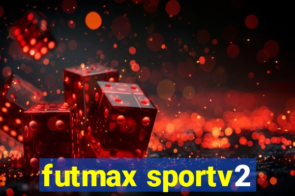 futmax sportv2