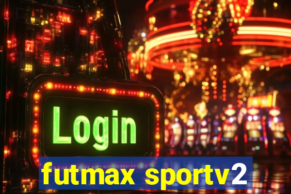 futmax sportv2