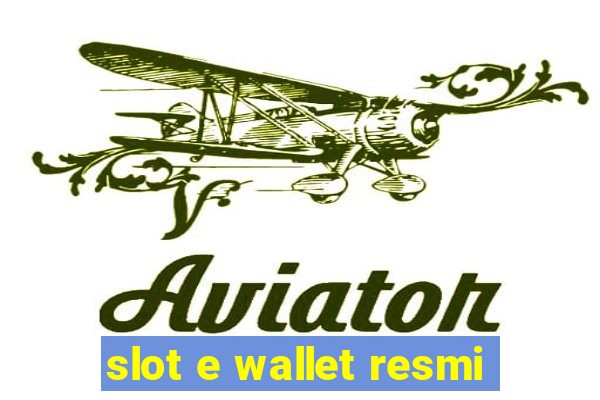 slot e wallet resmi