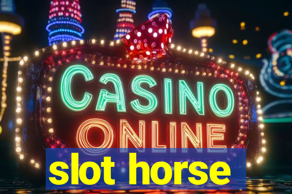 slot horse