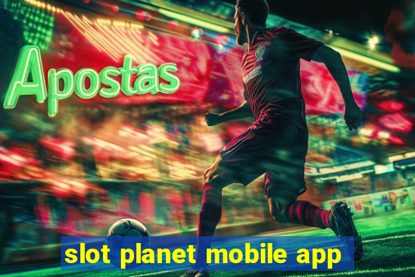 slot planet mobile app