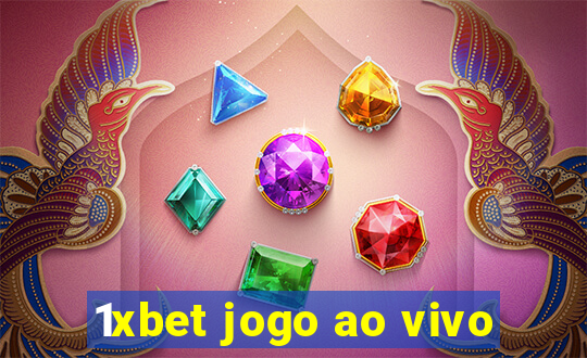 1xbet jogo ao vivo