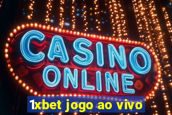 1xbet jogo ao vivo