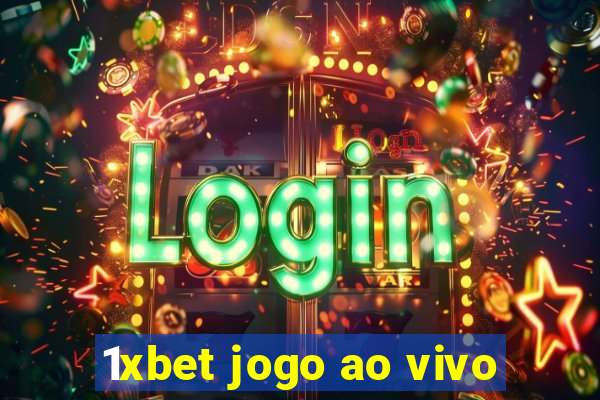 1xbet jogo ao vivo