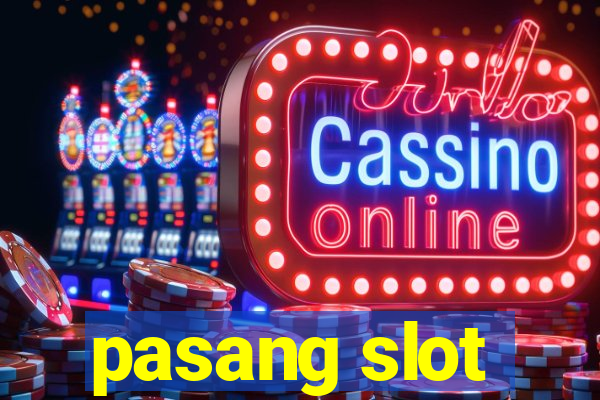 pasang slot