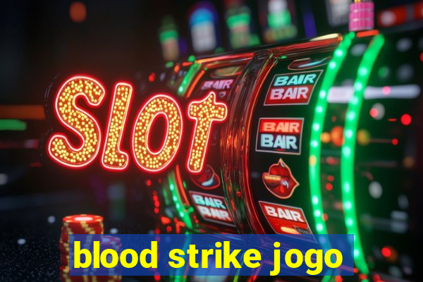 blood strike jogo