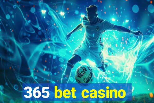 365 bet casino