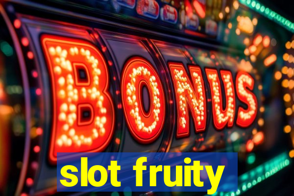 slot fruity