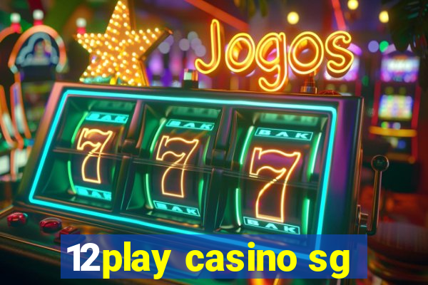 12play casino sg