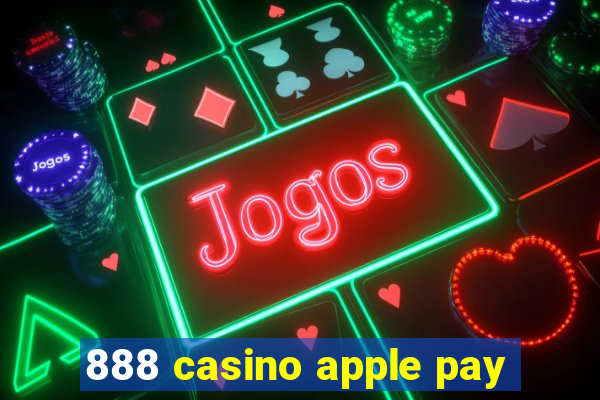 888 casino apple pay