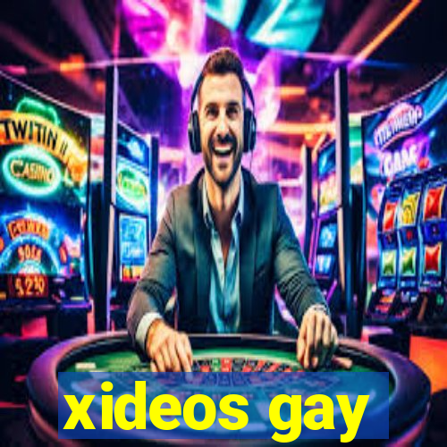 xideos gay