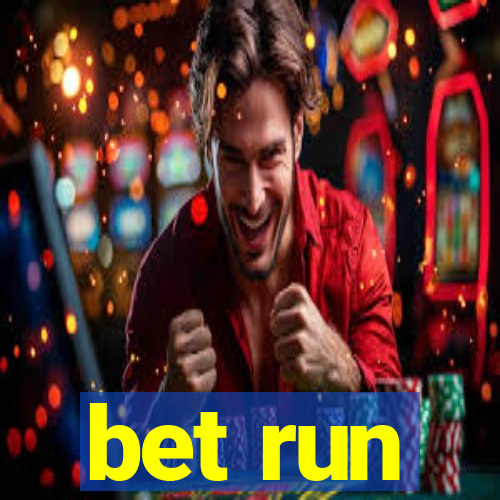 bet run