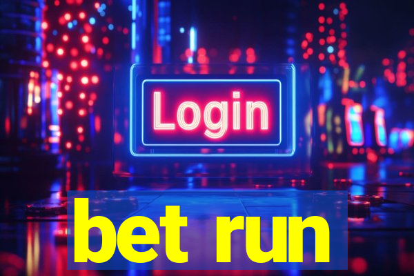 bet run