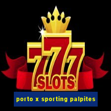 porto x sporting palpites