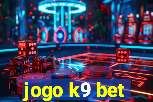 jogo k9 bet