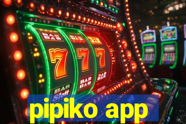 pipiko app