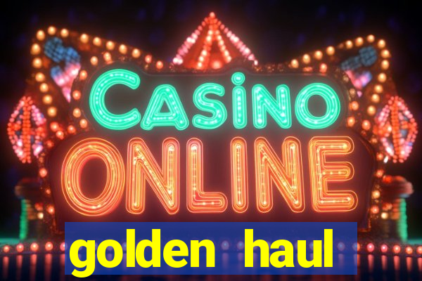 golden haul infinity reels slot free