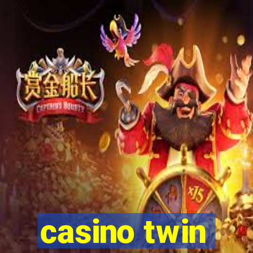 casino twin