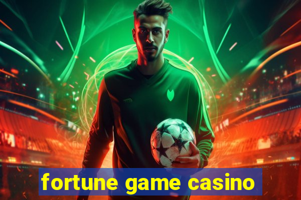 fortune game casino