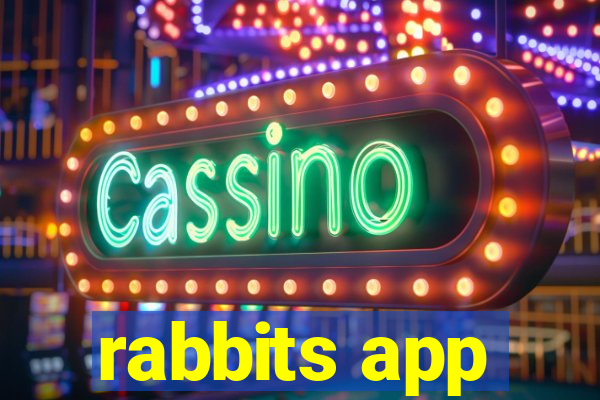 rabbits app