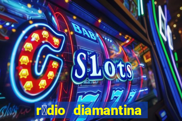 r谩dio diamantina fm itaberaba