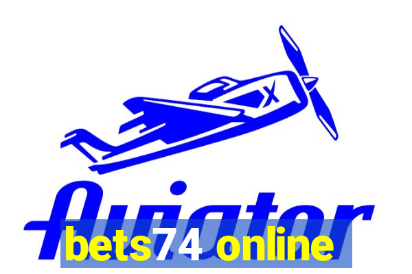 bets74 online