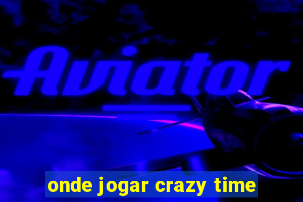 onde jogar crazy time