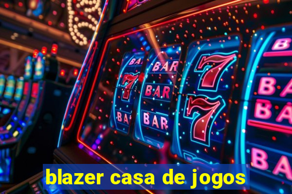 blazer casa de jogos