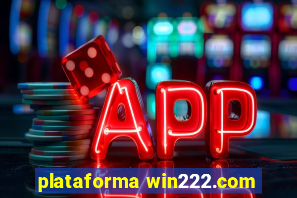 plataforma win222.com