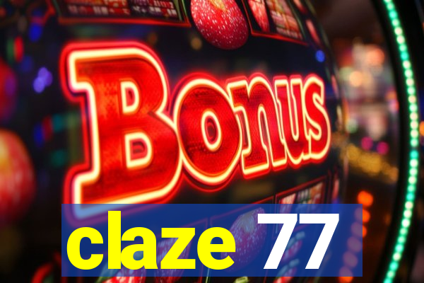 claze 77