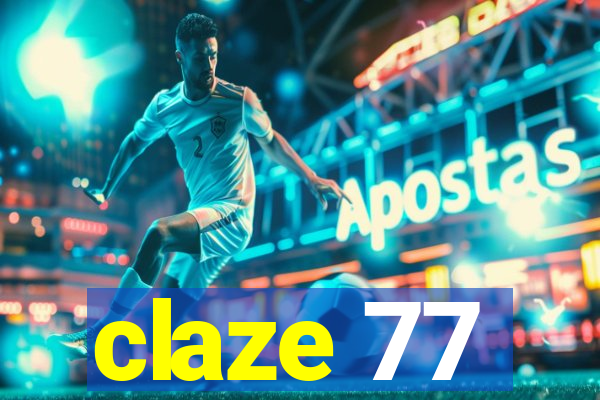 claze 77