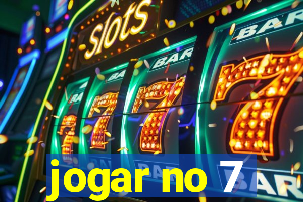 jogar no 7