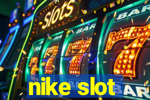 nike slot