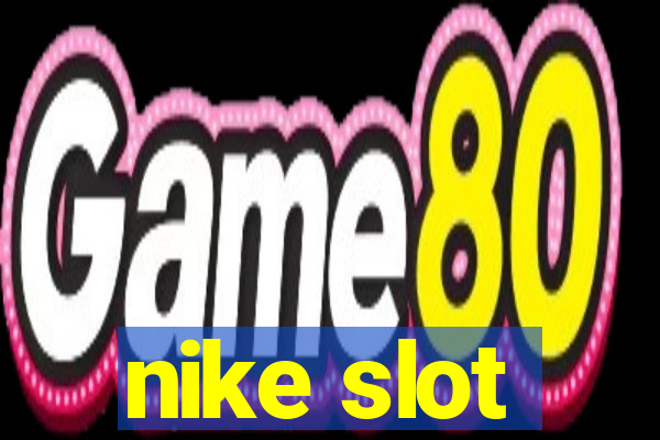 nike slot