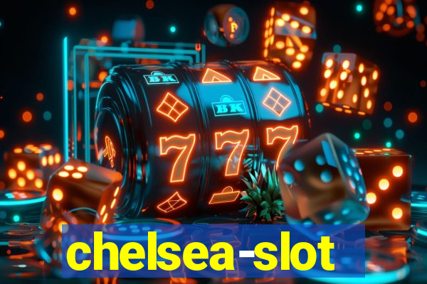 chelsea-slot