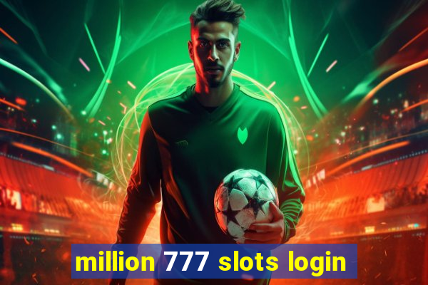 million 777 slots login