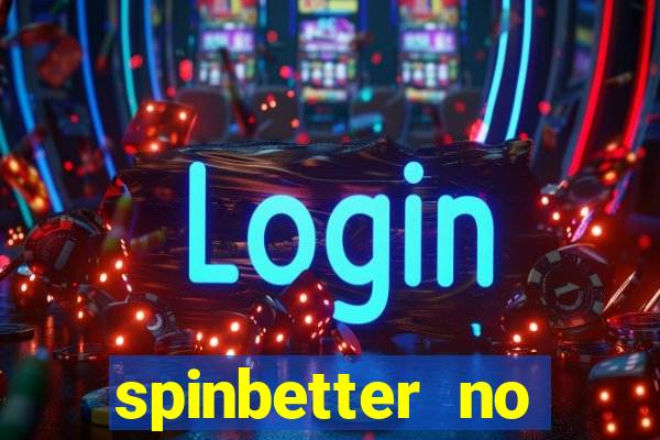 spinbetter no deposit bonus