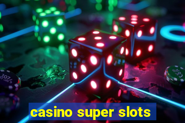 casino super slots