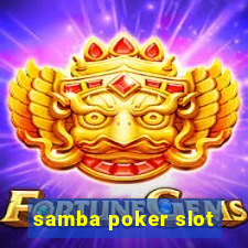 samba poker slot