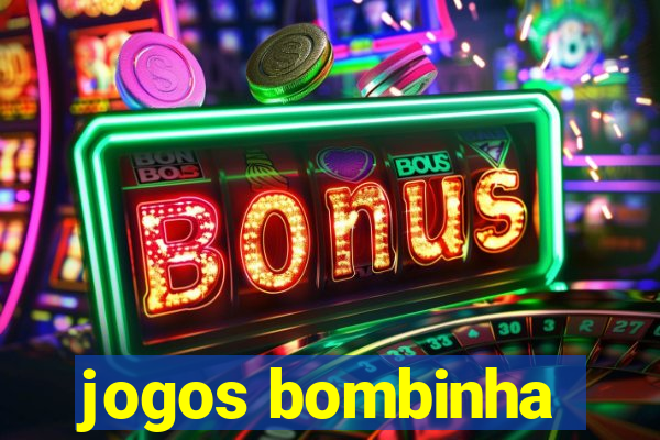 jogos bombinha